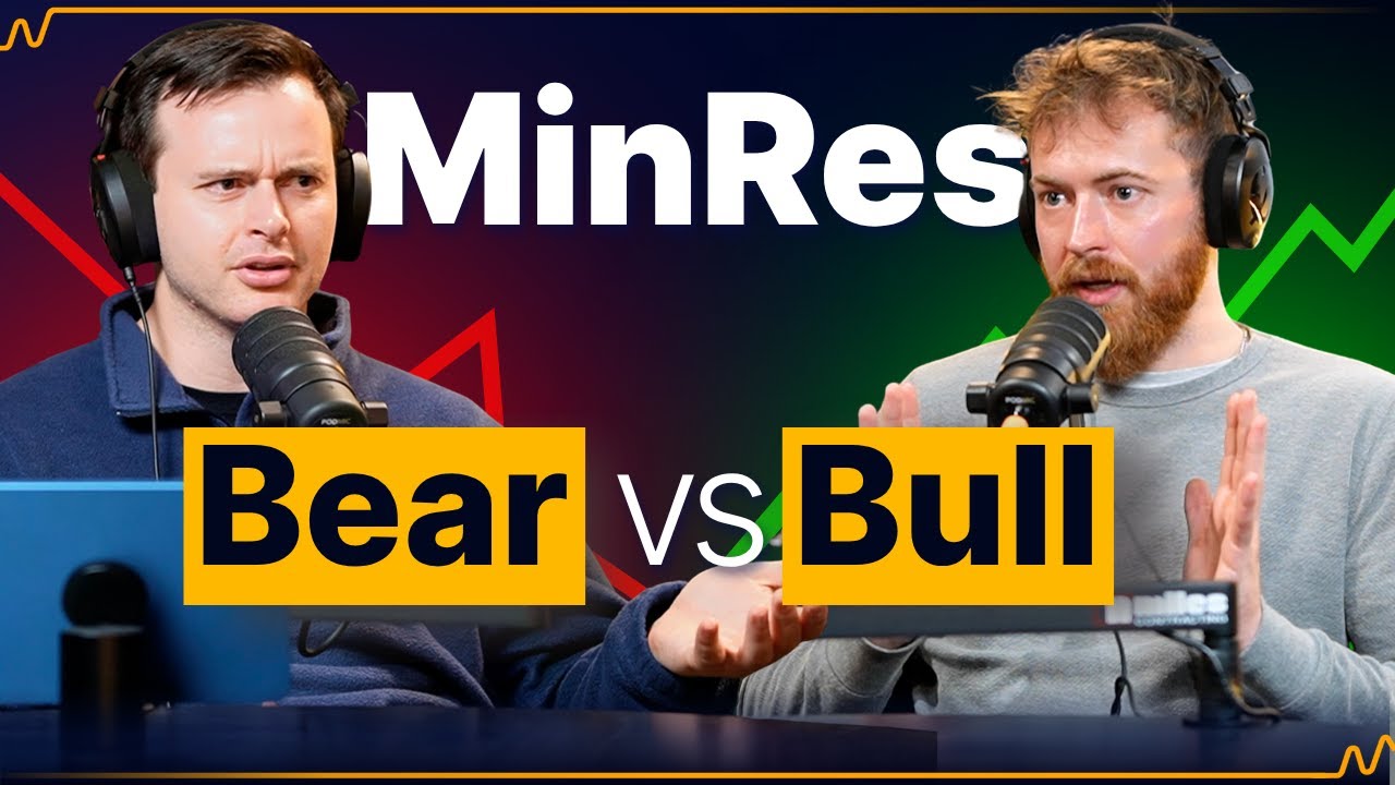 The Great MinRes Debate: Bull vs Bear