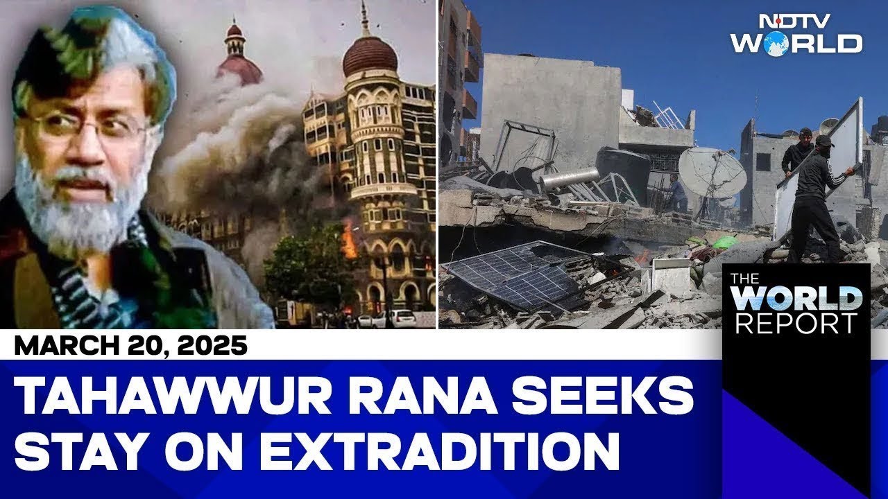 Tahawwur Rana Seeks Stay On Extradition, Fresh Strikes In Gaza: Dozens Killed | NDTV World Report