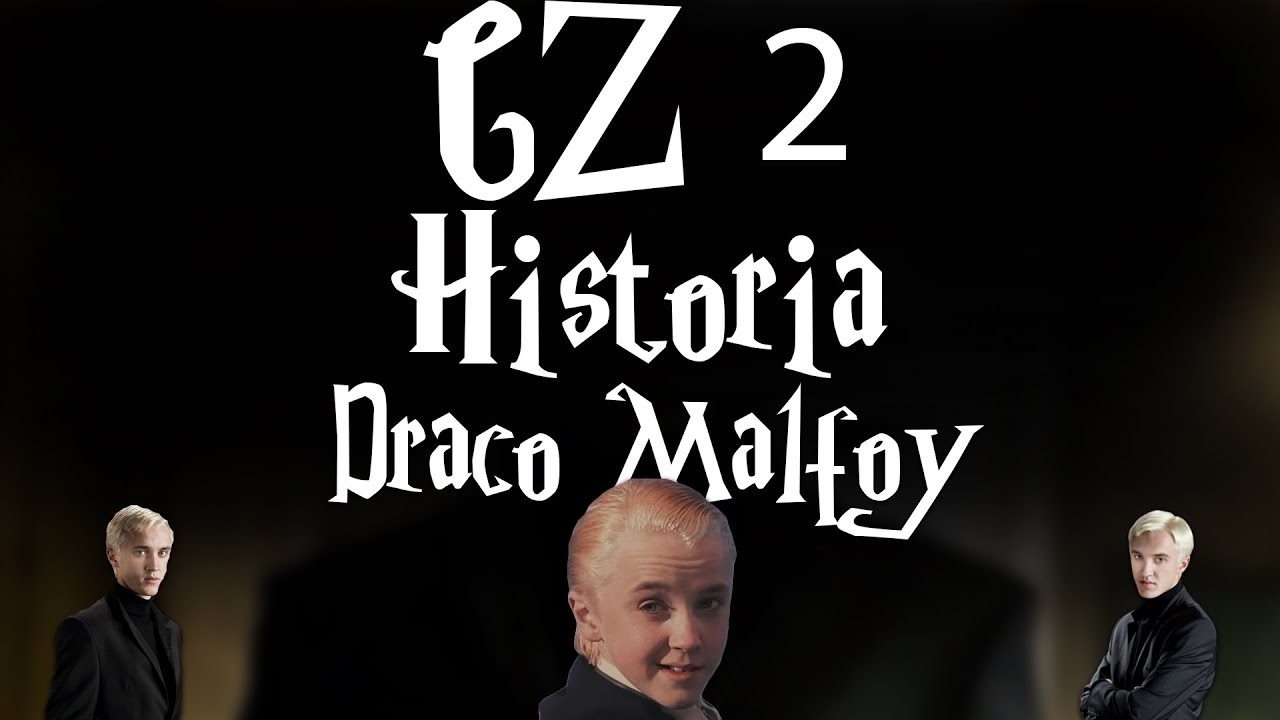 Historia - Draco Malfoy CZ.2 || Harry Potter TAG