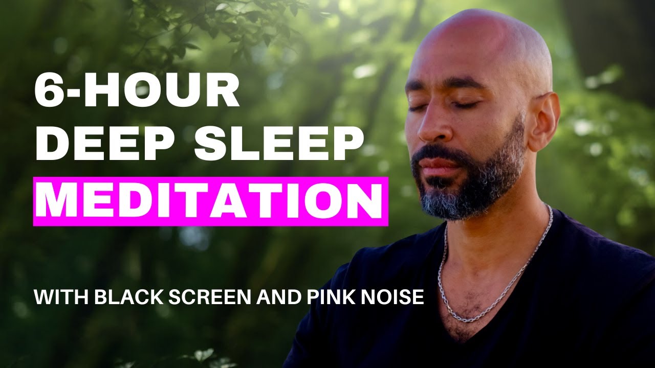 6-Hour Deep Sleep Meditation | Soothing Pink Noise & Relaxation Techniques | Black Screen