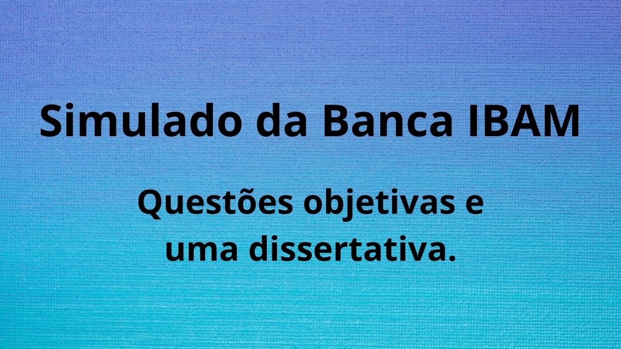 Simulado   IBAM   Questões e análise de uma questão dissertativa