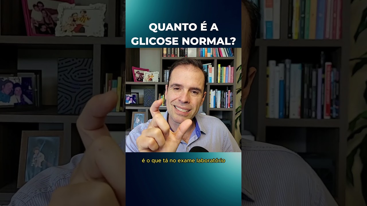 QUANTO &Eacute; A GLICOSE NORMAL?