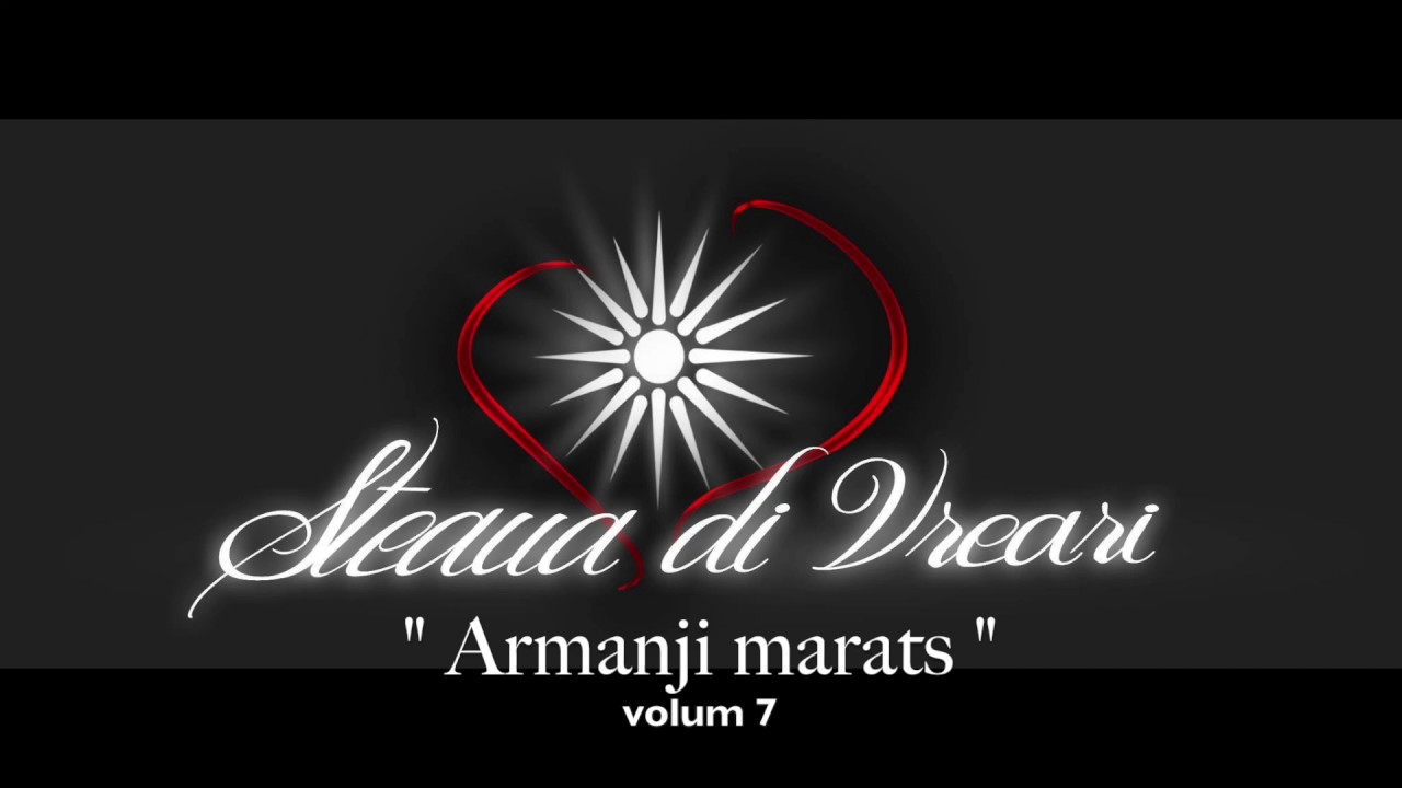 Steaua di Vreari - Armanji marats (vol 7)