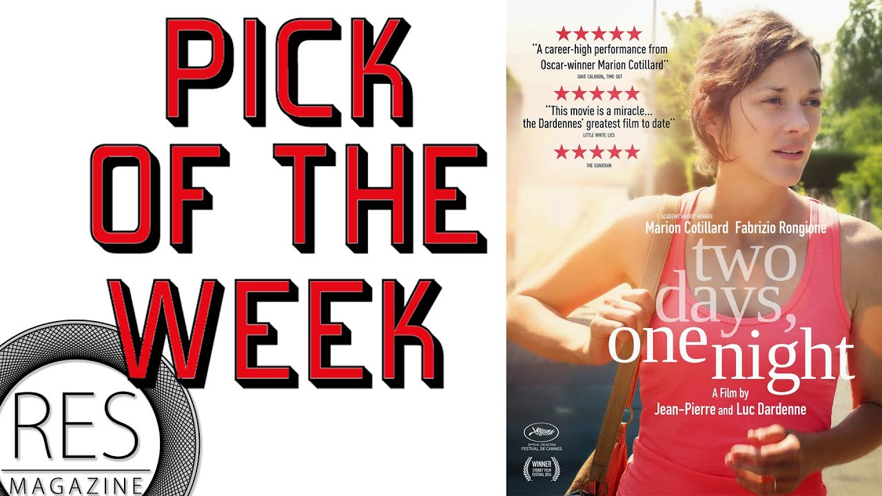 Two days, one night - Pick of the Week - Res Magazine
