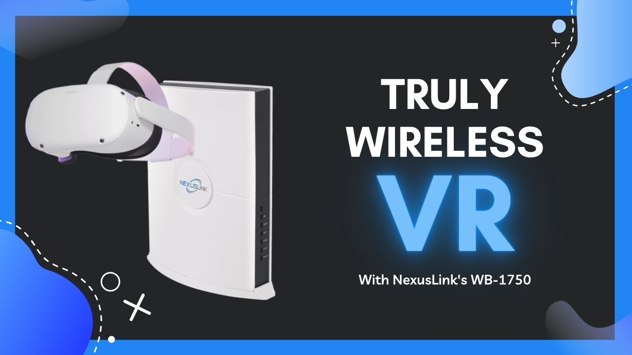 Experience truly wireless Virtual Reality with NexusLink's Wireless Bridge for VR