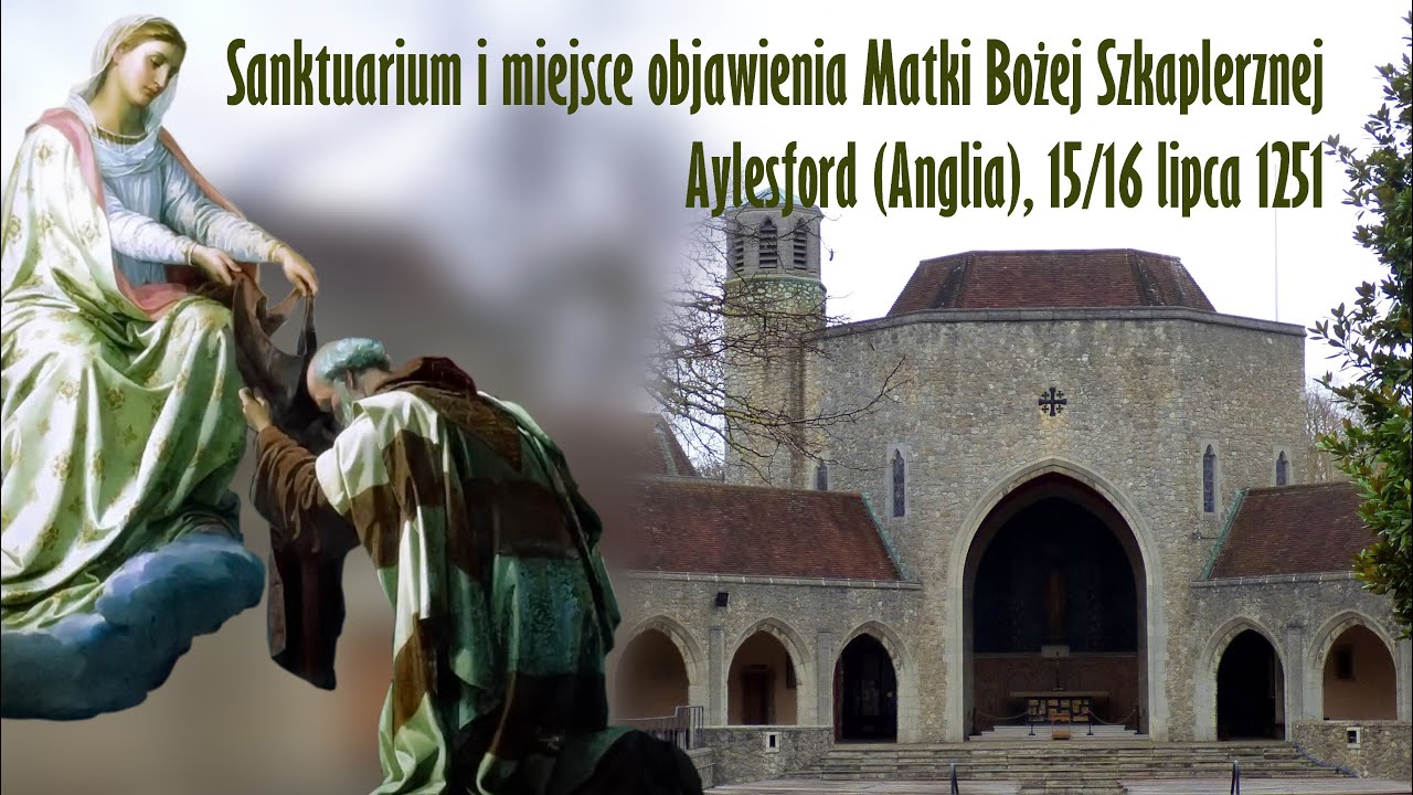 Aylesford - Sanktuarium i miejsce objawienia Matki Bożej Szkaplerznej