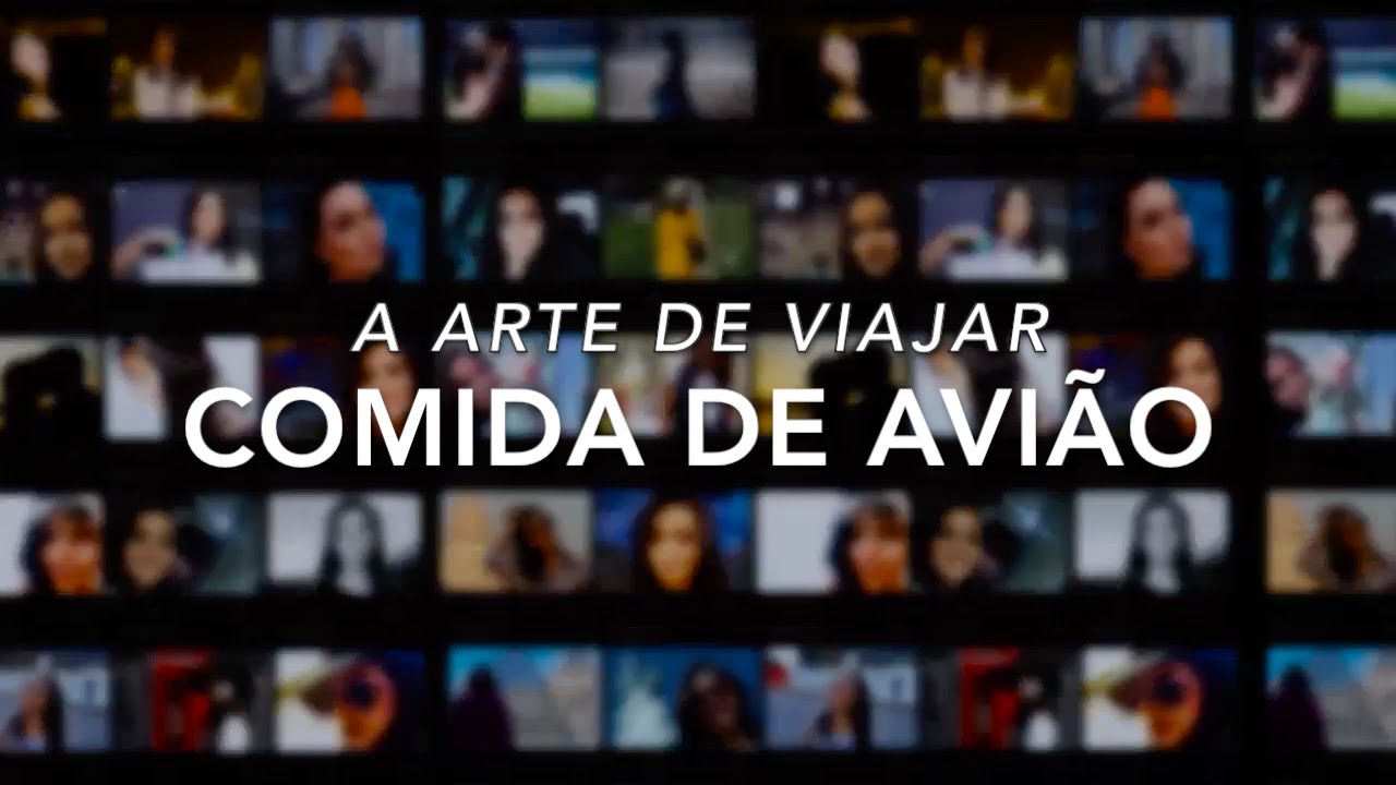 A Arte de Viajar - COMIDA DE AVI&Atilde;O