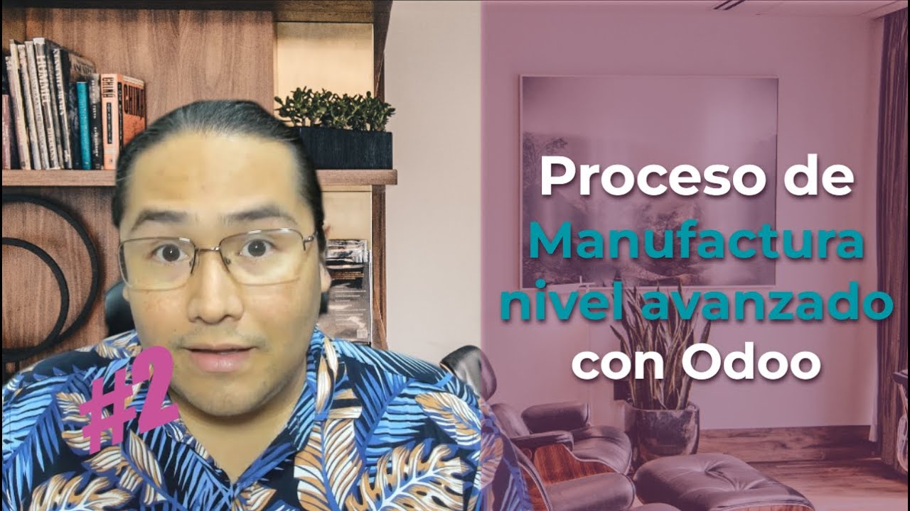 🚚🏭 Manufactura avanzada con Productos Semielaborados en Odoo #2 (Proceso de configuración) 📊🚛
