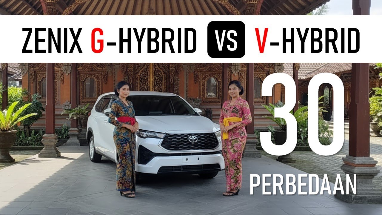 Ada Beda Signifikan, Toyota Zenix G-Hybrid Dengan Zenix V- Hybrid