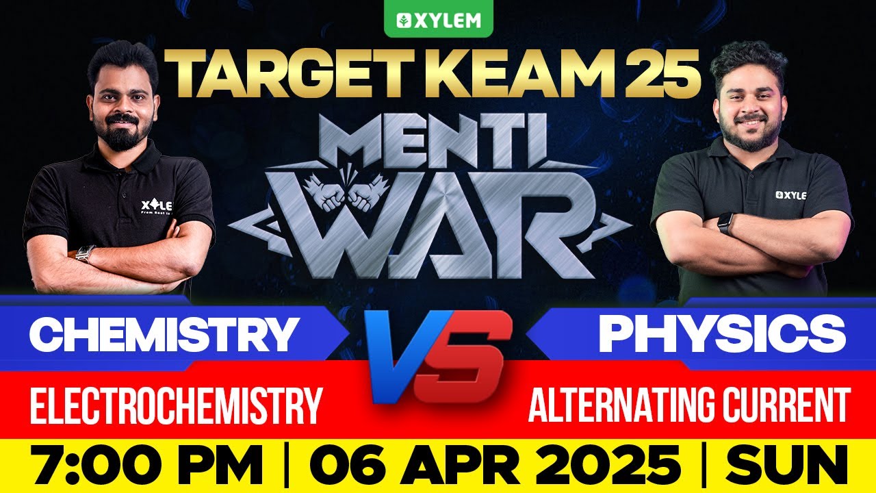TARGET KEAM 2025 - MENTIWAR | CHEMISTRY V/S PHYSICS | Xylem KEAM