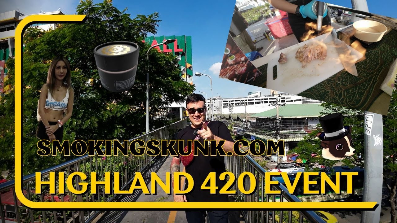 8th Highland 420 Event Thailand 2023 | Smokingskunk Coverage 🌿