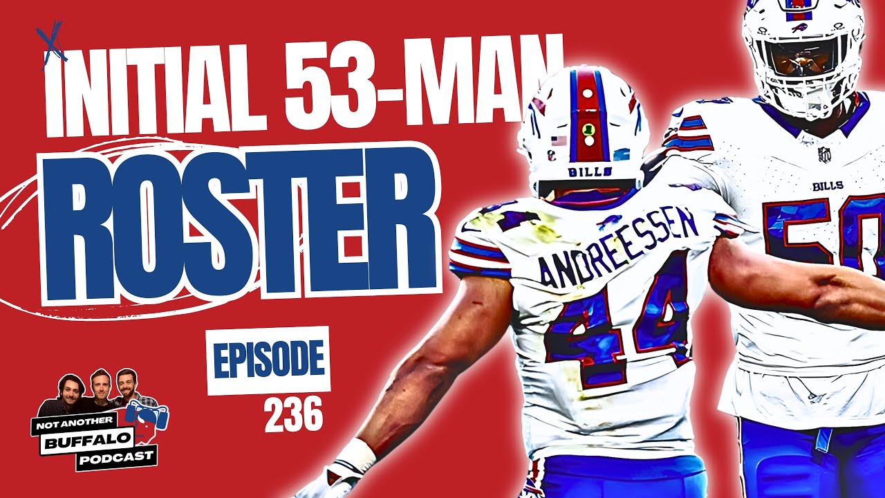 Assessing the Initial Buffalo Bills 53-Man Roster