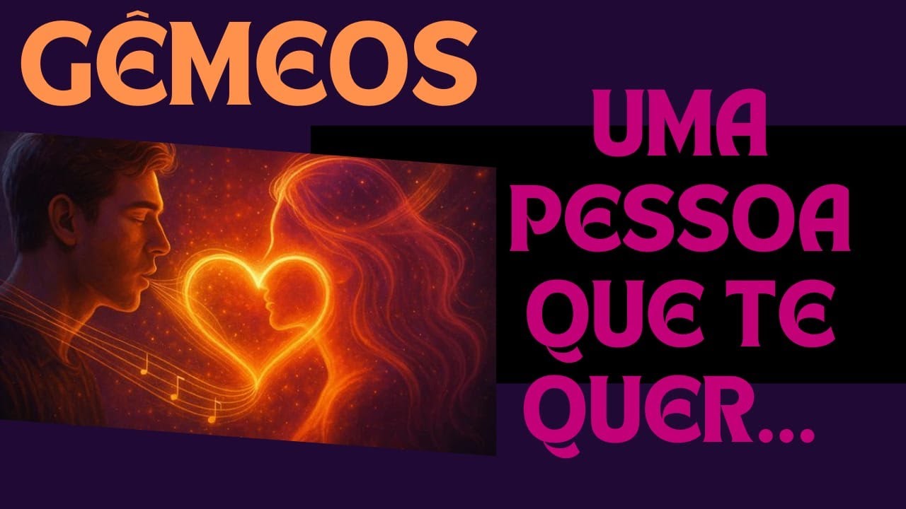GÊMEOS 🔥❤️UMA PESSOA  QUE TE QUER* E VAI DEIXAR ISSO CLARO