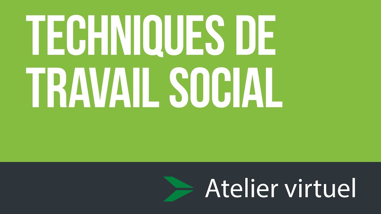 Techniques de travail social - Atelier d'exploration virtuel