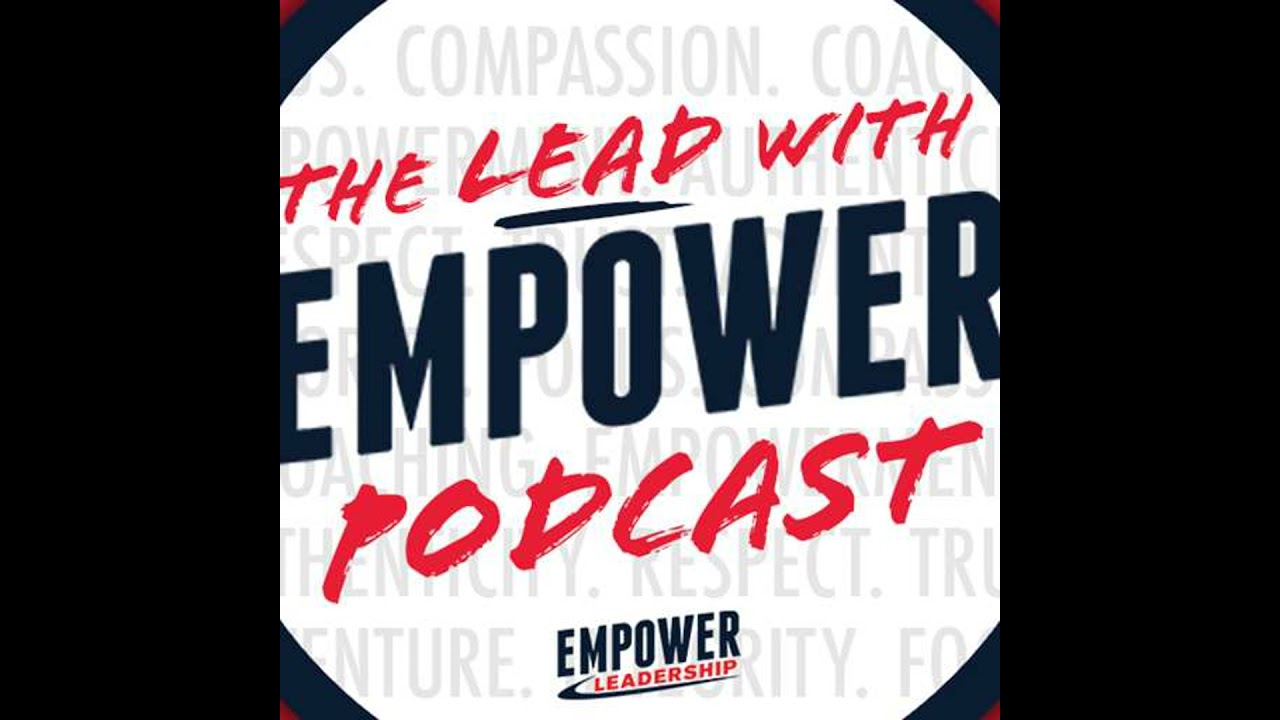 S2025E6 - 2026 Episode 6 Lead with Empower Podcast