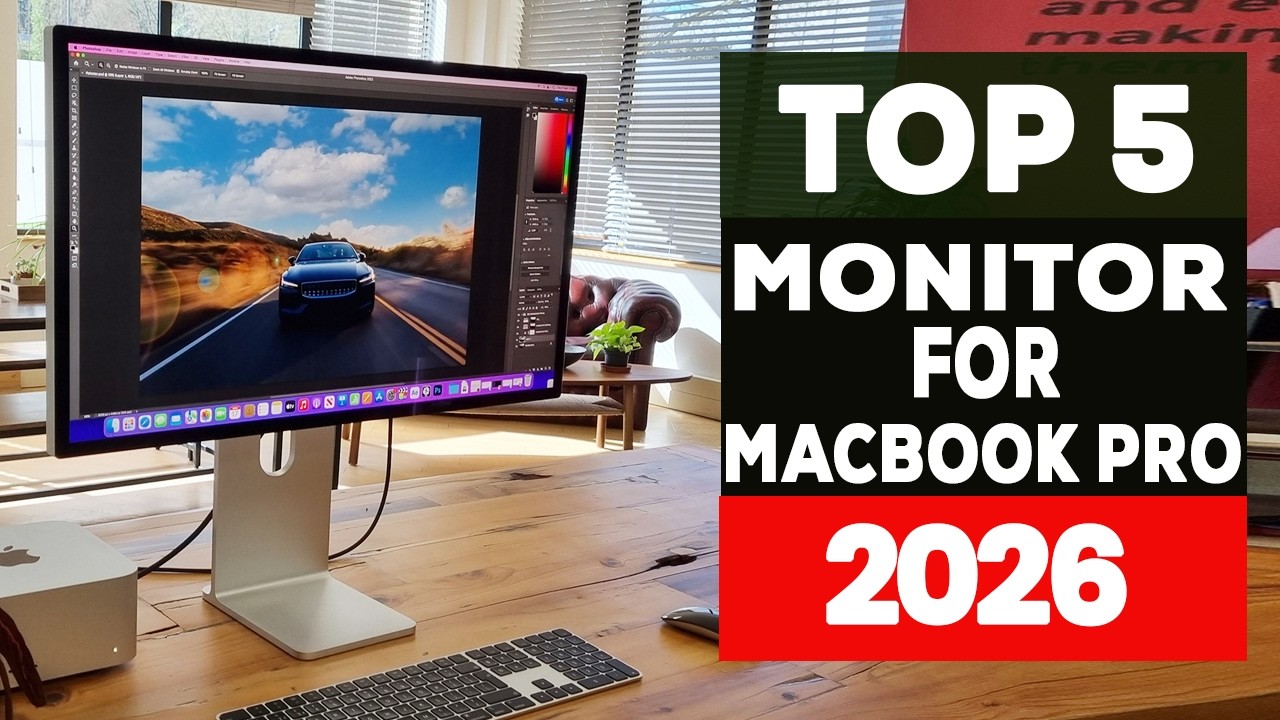 Best Monitors for MacBook Pro in 2026 – Top 5 Picks Before You Buy