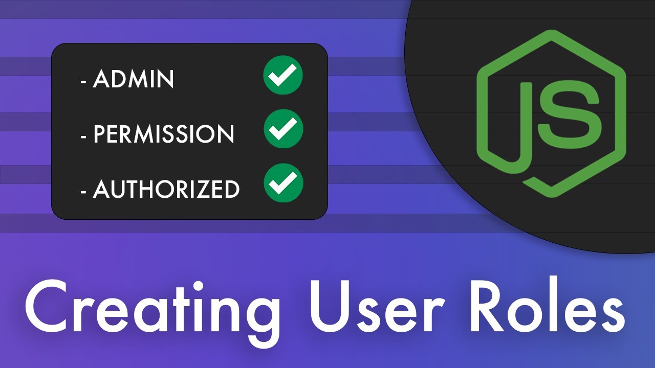 Managing User Roles - NodeJS Authorization
