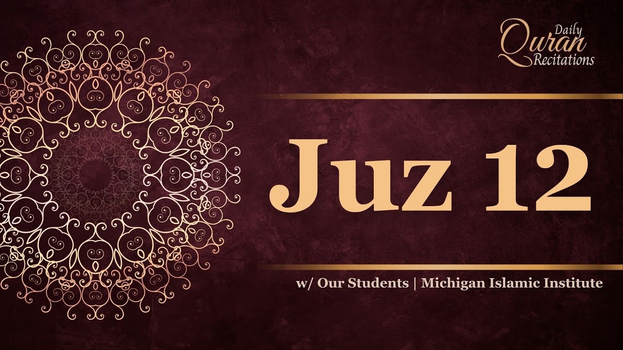 Juz 12 - Daily Quran Recitations | Miftaah Institute