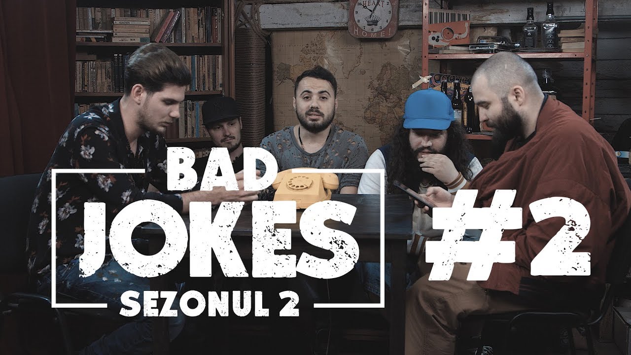 BAD JOKES S02.E02 #NoapteaTârziu | Dilimanjaro & Phunk B