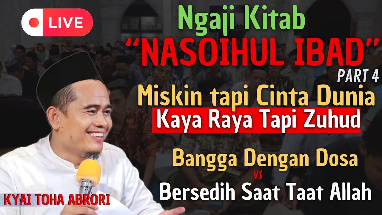 CINTA DUNIA DAN BANGGA DENGAN DOSA YANG DI LAKUKAN ! ASTAGFIRULLAH  ! K.H TOHA ABRORI