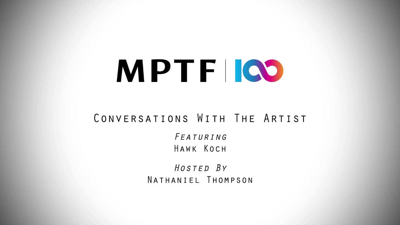 MPTF22 Podcast: Conversations with the Artist: Hawk Koch