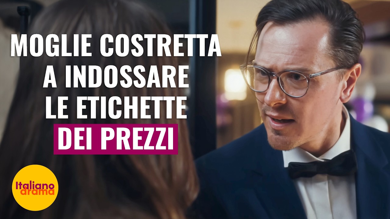 Moglie costretta a indossare le etichette dei prezzi | @DramaItaliano