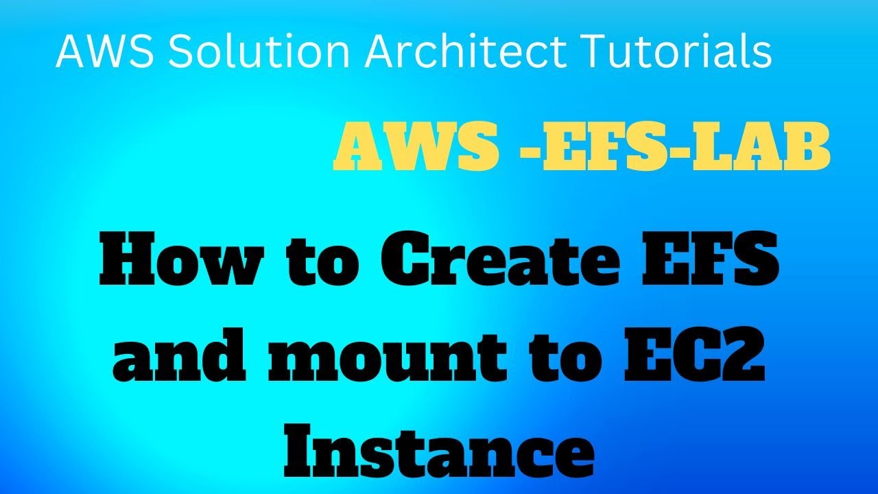 How to Create AWS EFS and mount on EC2 Instance.