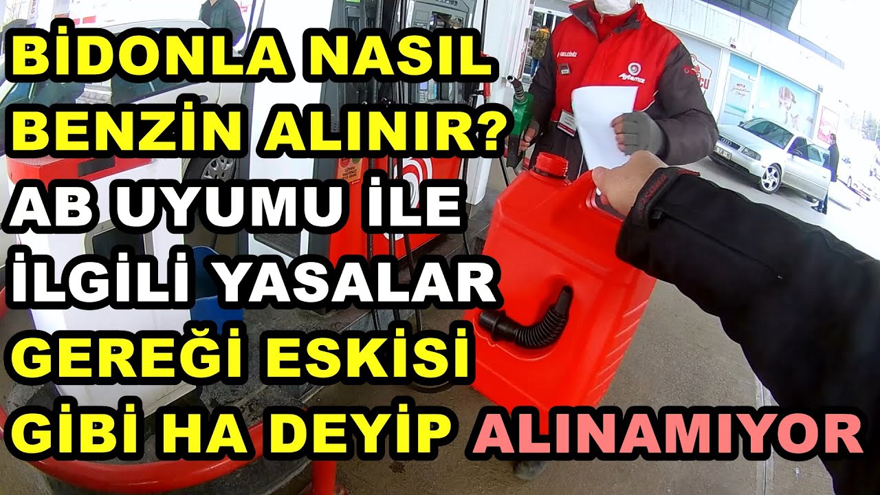 BİDONLA BENZİN ALMANIN YASAL YOLUNU GÖSTERİYORUM