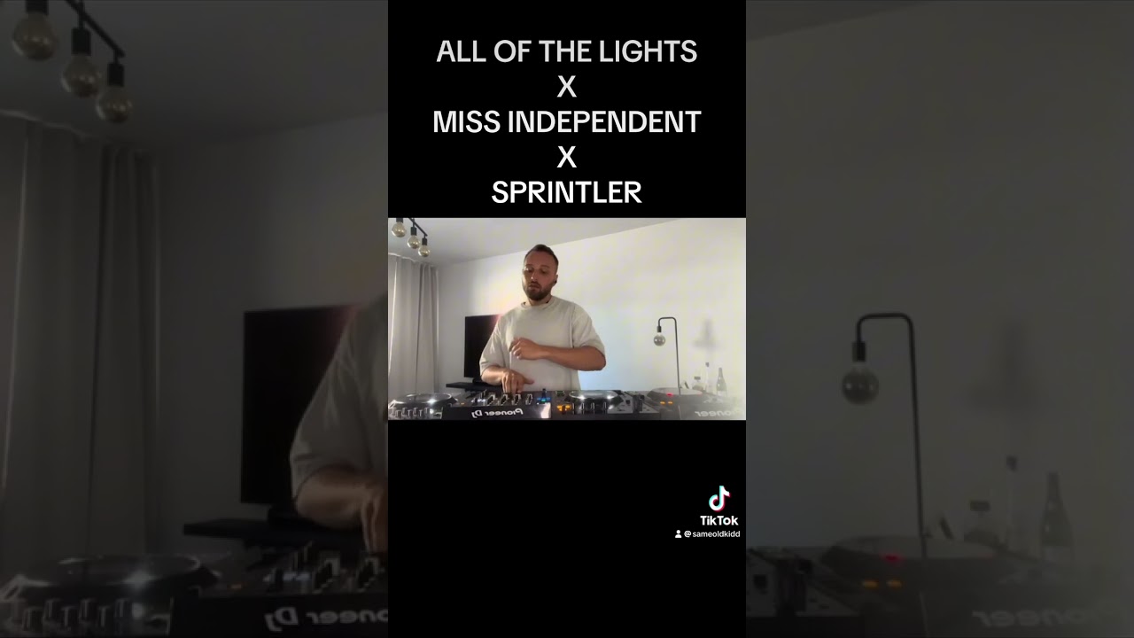 ALL OF THE LIGHTS x SPRINTLER x MISS INDEPENDENT #dj #mix
