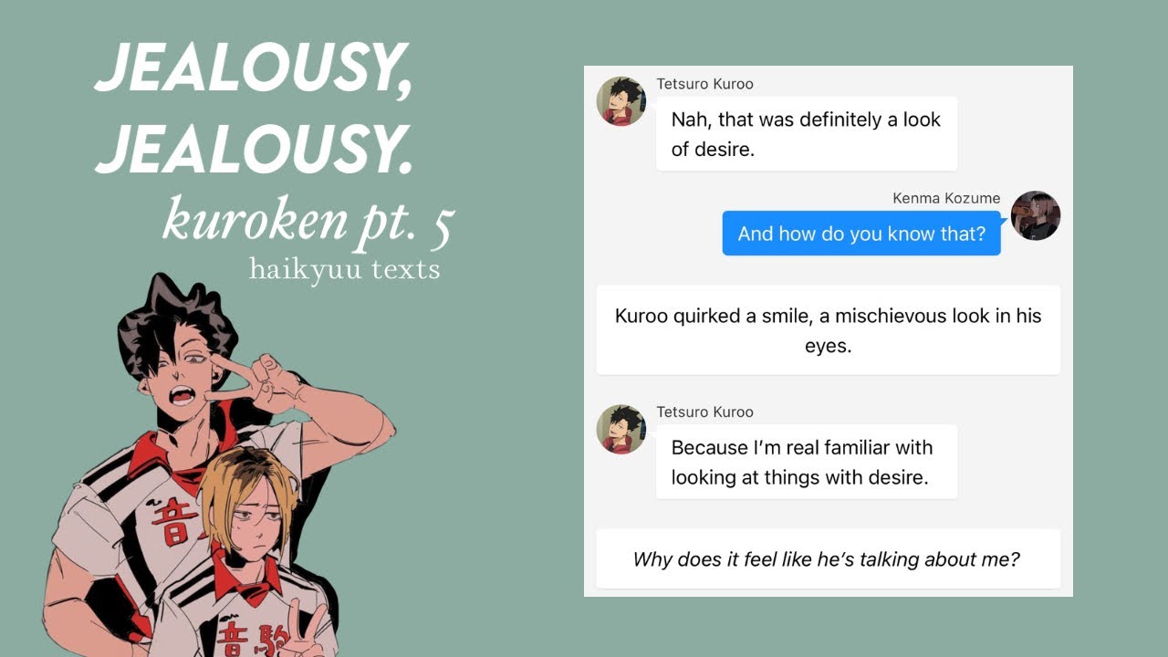 jealousy, jealousy. | what could’ve gotten kenma so jealous? | kuroken pt 5 | haikyuu texts