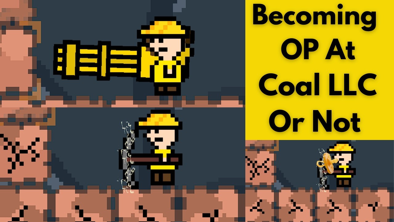 Coal LLC Becoming OP or NOT