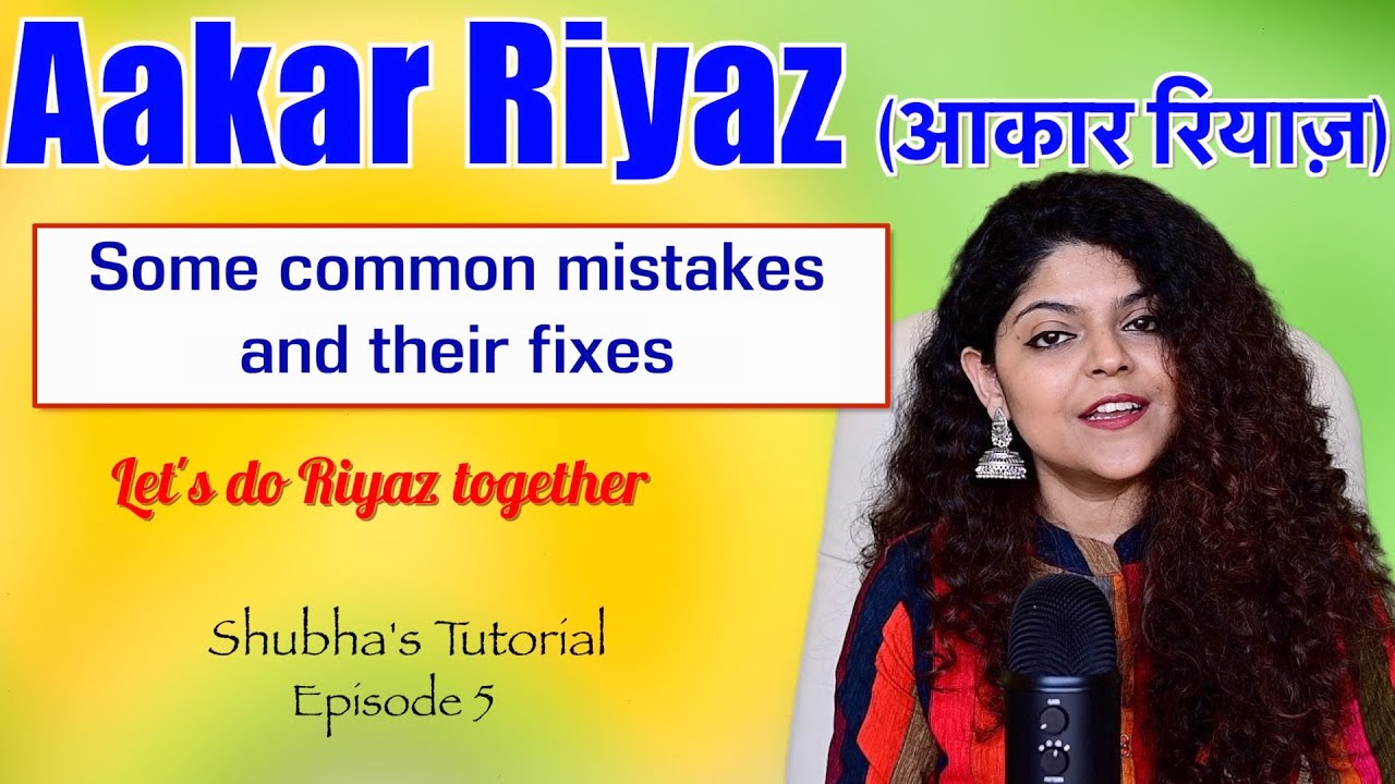 Tutorial 5 | Aakar Riyaz - आकार का रियाज़ कैसे करें | Tips to improve Gamak | Aakar Riyaz ka Tarika