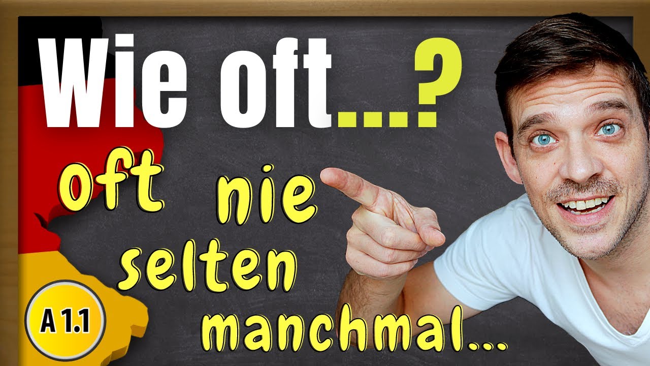 Important German temporal adverbs | nie, selten, manchmal, oft, immer & more