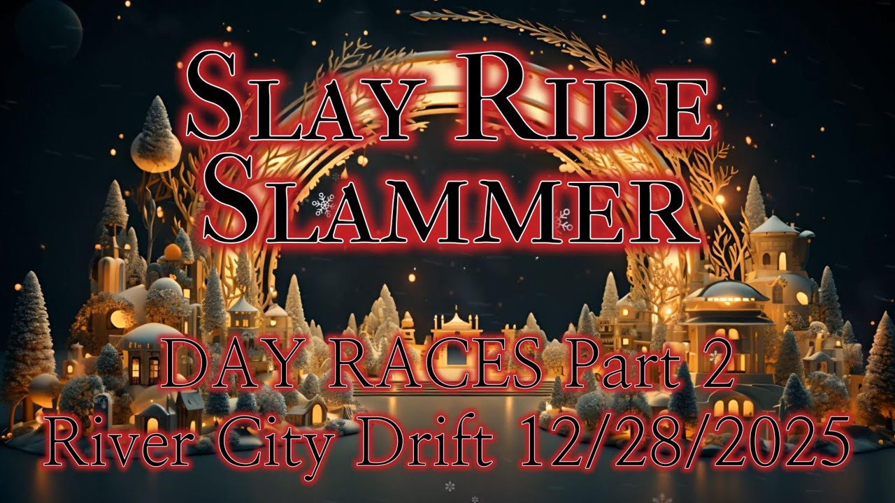 Part 3 of 4 River City Drift Presents Slay Ride Slammer Day Races December 28, 2025 #driftcar