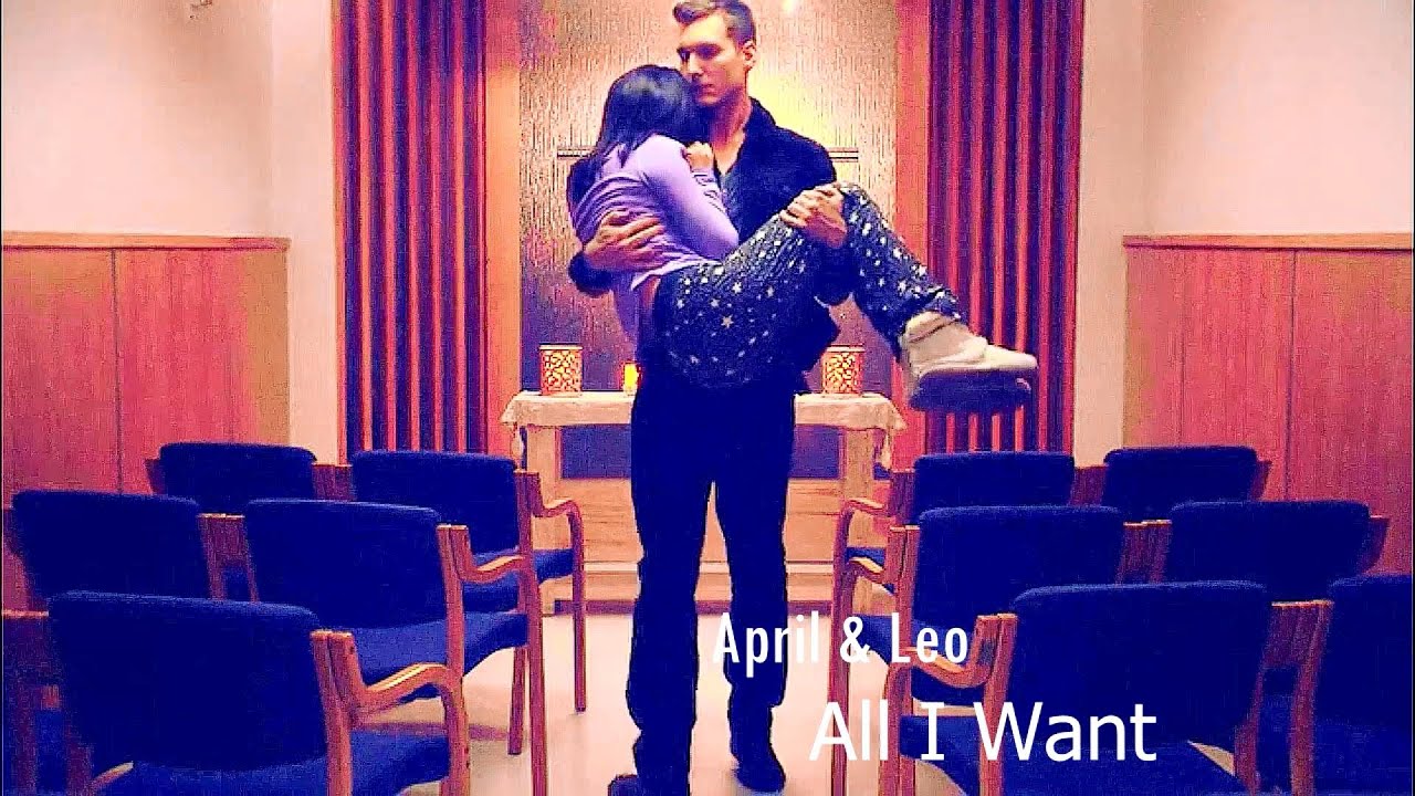 April & Leo || All I Want ||
