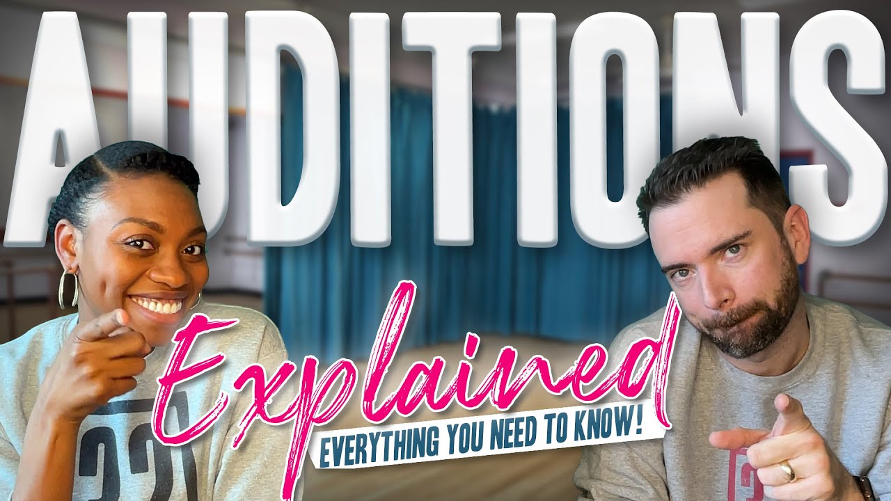 Musical Theatre Auditions Explained! - How to prepare for your musical theatre general audition