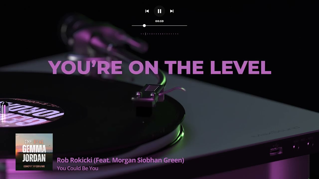 You Could Be You (feat. Morgan Siobhan Green) -Lyric Video