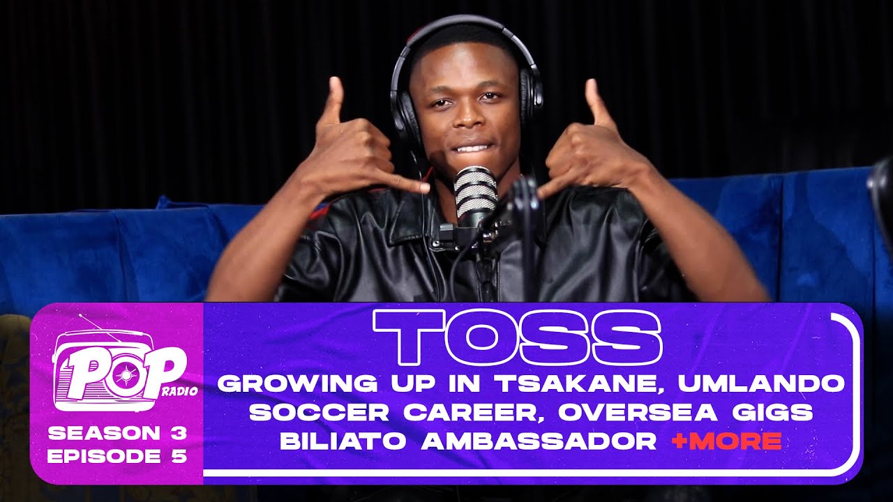 POPradio TOSS - Playing Soccer, Amapiano, uMlando, Touring Overseas, Biliato Ambassador, +MORE