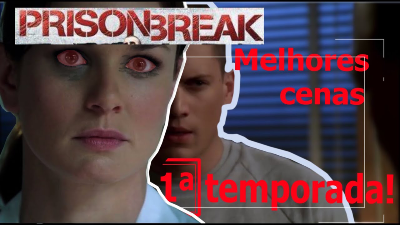 prison break melhores cenas