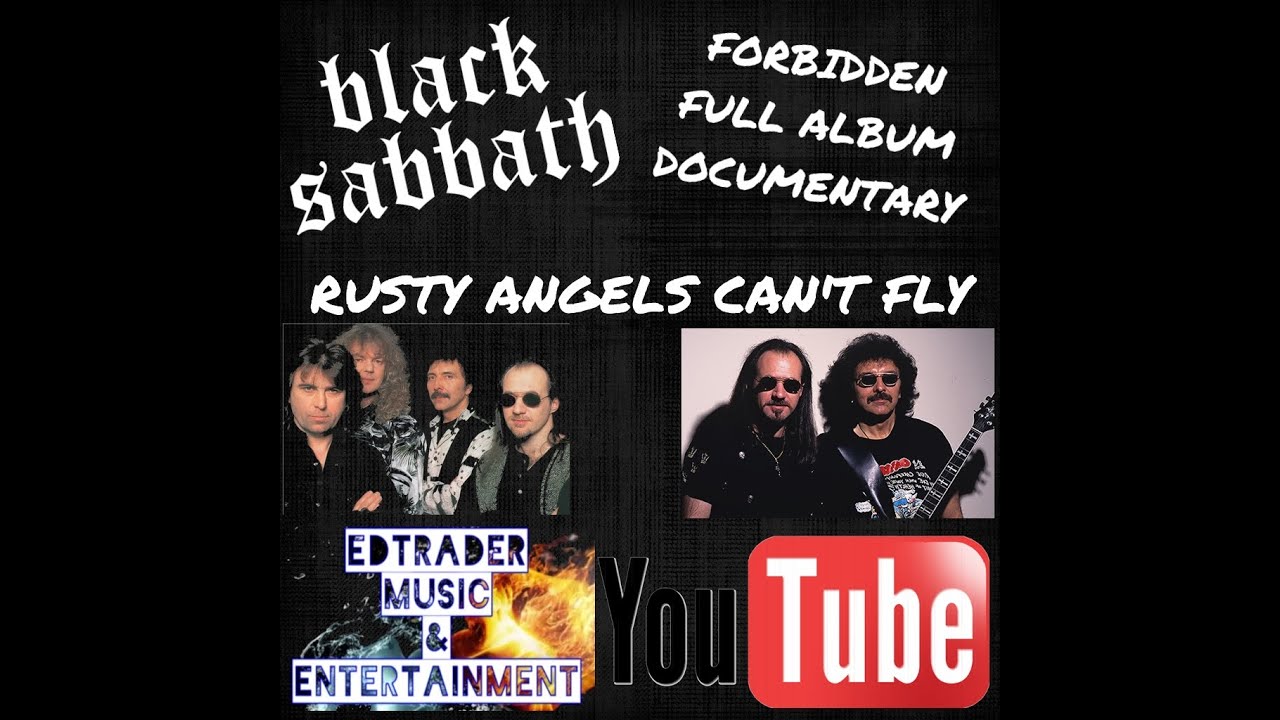 Black Sabbath Forbidden Documentary 'Rusty Angels Can't Fly' 30th anniversary.