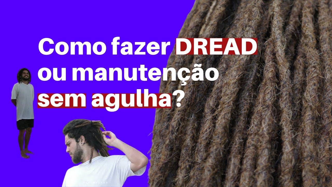 Como fazer dreads sem agulha? Manutenção do dread sem agulha? Usando o que tem em casa!