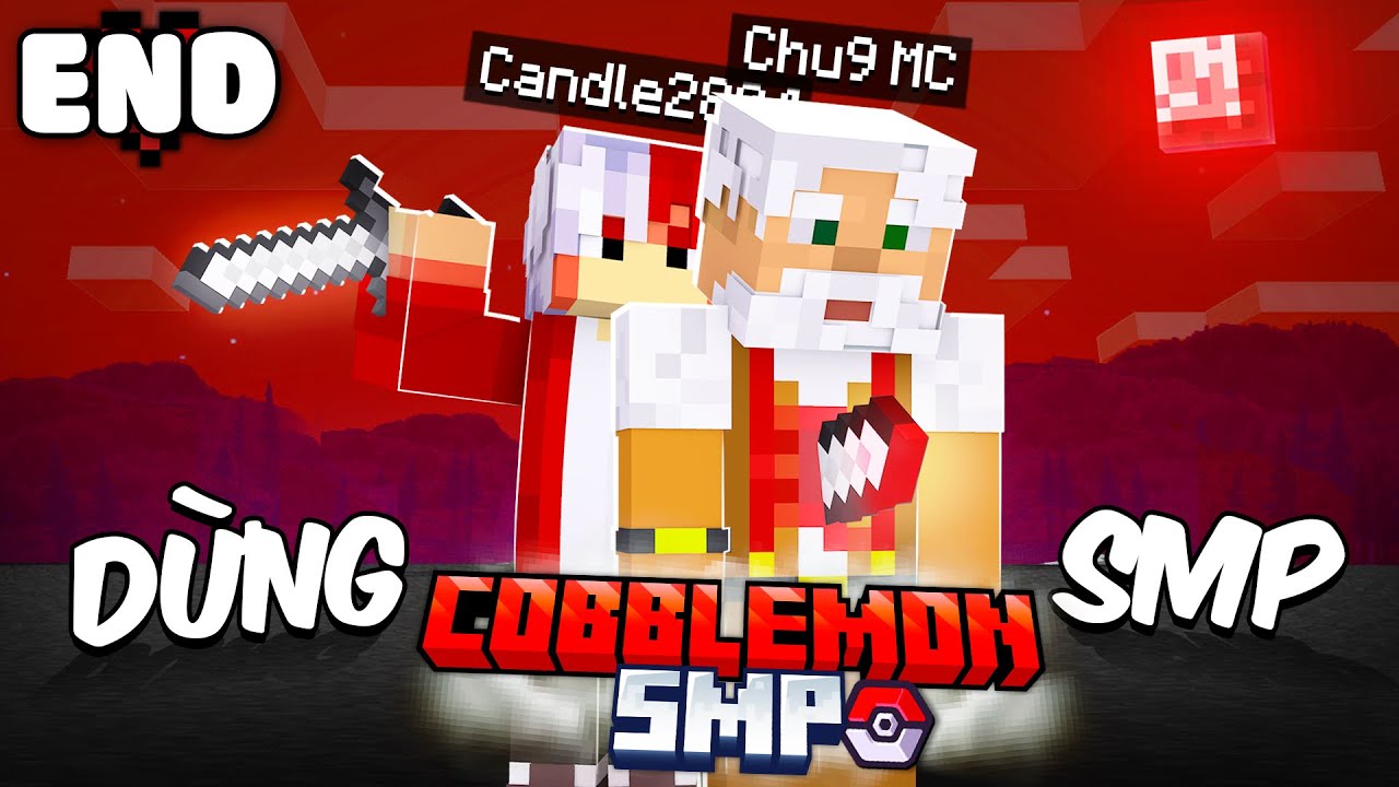 MINECRAFT COBBLEMON SMP * TẬP CUỐI | NHỮNG KẺ H&Egrave;N NH&Aacute;T !!