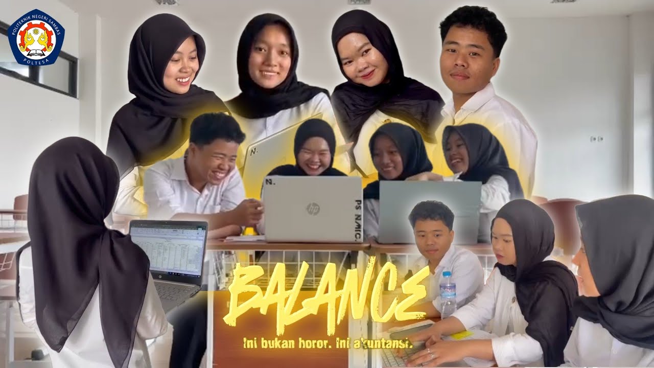 BALANCE: INI BUKAN HOROR. INI AKUNTANSI || POLITEKNIK NEGERI SAMBAS