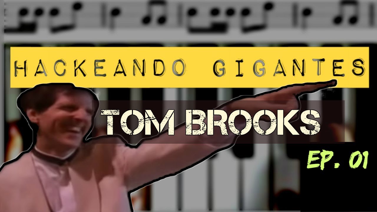 HACKEANDO GIGANTES | Ep. #01 - TOM BROOKS (HOSANNA MUSIC!)