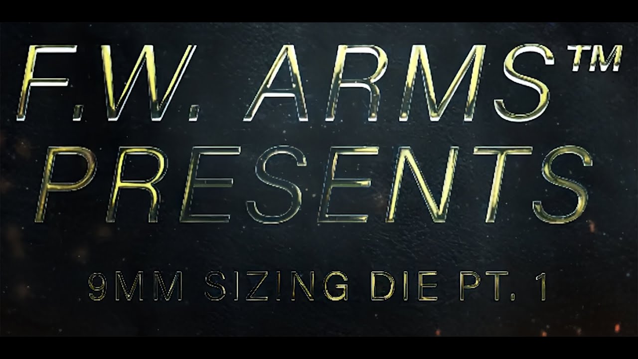 FW 9MM SIZE DIE PT 1