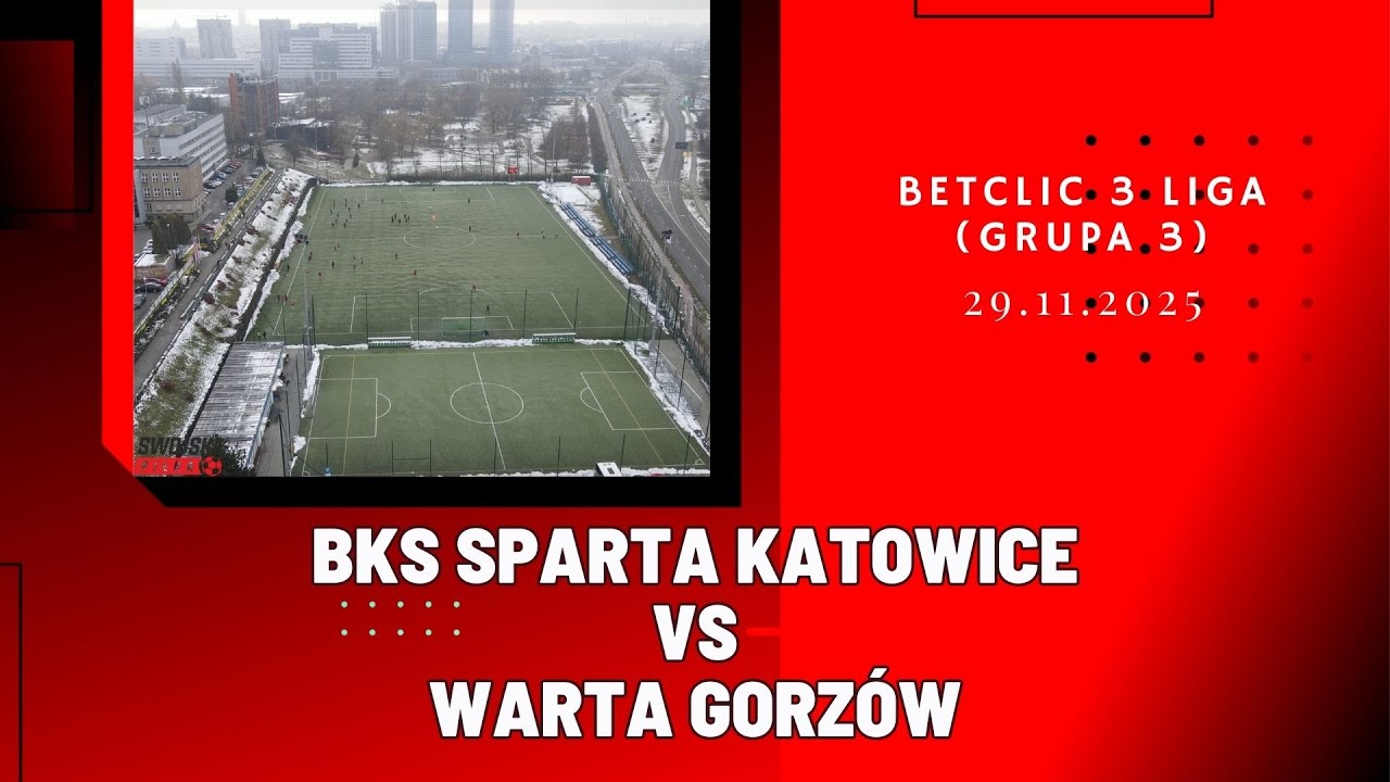 BETCLIC 3 LIGA: BKS SPARTA KATOWICE - WARTA GORZÓW (SKRÓT MECZU)