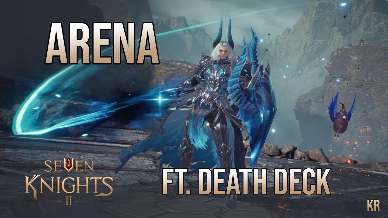 Seven Knights 2 - Arena [ Poor man's Death deck ]