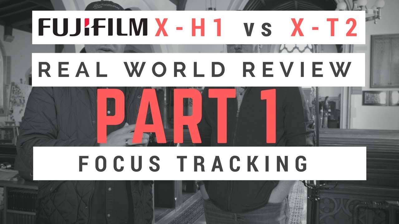 X-H1 vs X-T2 Real World Review of The Focus Tracking - Part 1