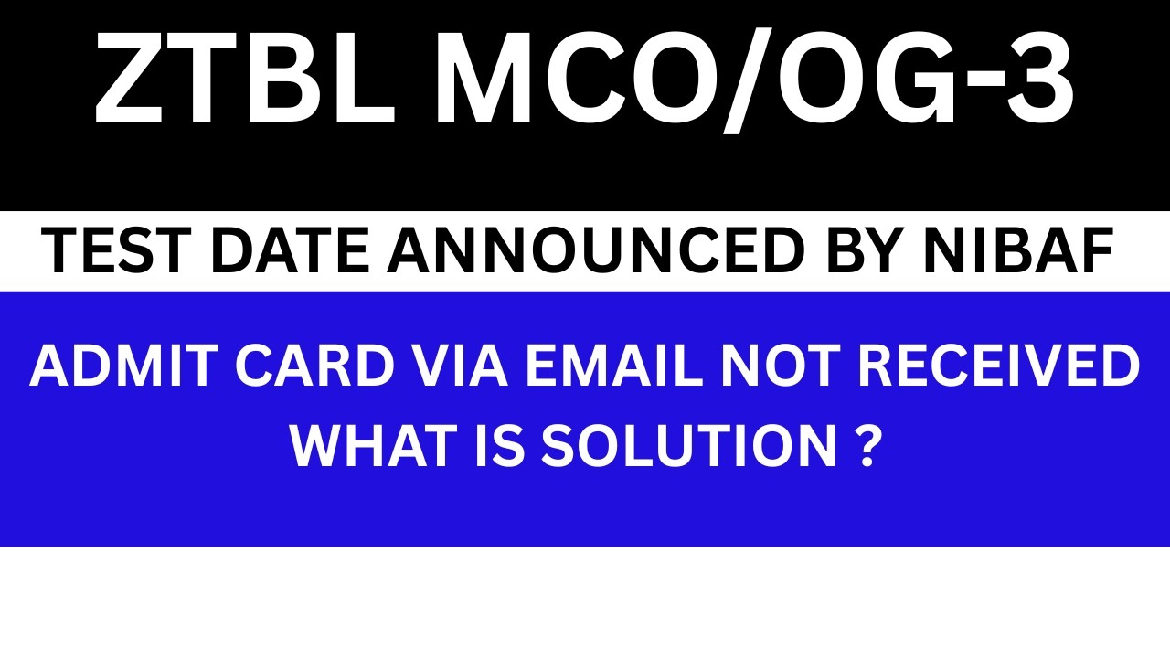 ZTBL MCO / OG-3 Test Date 2026 Announced | Roll Number Slip Not Issued Yet