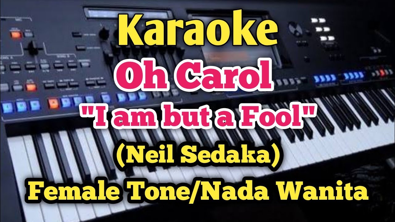 OH CAROL (Karaoke Female Tone/Nada Wanita) - Neil Sedaka